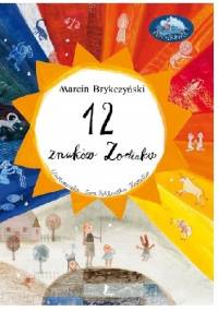 12 znaków zodiaku - Marcin Brykczyński