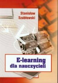 E-learning dla nauczycieli - Stanisław Szabłowski