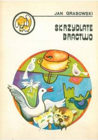 Skrzydlate Bractwo - Jan Grabowski