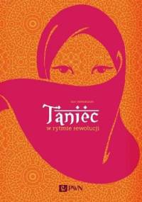 Taniec w rytmie rewolucji - Ece Temelkuran