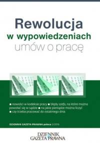 Rewolucja w wypowiedzeniach umów o pracę - Ewa Drzewiecka