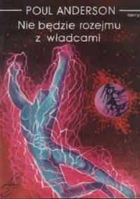 Nie będzie rozejmu z władcami - Poul Anderson