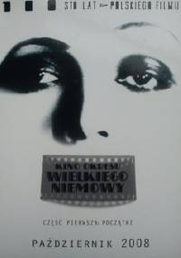 Sto lat polskiego filmu: kino okresu wielkiego niemowy. Cz. 1 Początki