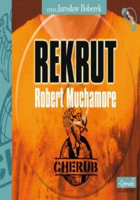 Rekrut. Cherub - Robert Muchamore