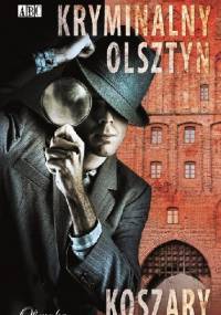 Kryminalny Olsztyn. Koszary
