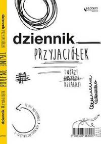 Dziennik przyjaciółek. Twórz, niszcz, działaj! - Ewa Jarocka, Sebastian Kuffel