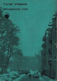Wiosenna noc - Tarjei Vesaas