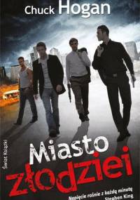 Miasto złodziei - Chuck Hogan