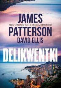 Delikwentki - James Patterson, David Ellis