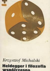 Heidegger i filozofia współczesna - Krzysztof Michalski