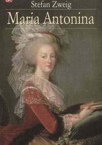 Maria Antonina - Stefan Zweig
