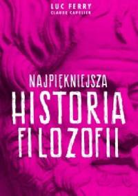 Filozofia najpiękniejsza historia - Luc Ferry