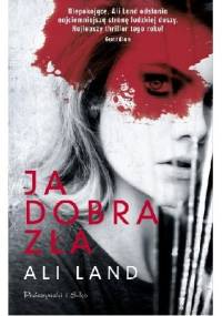 Ja. Dobra. Zła - Ali Land