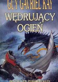 Wędrujący ogień - Guy Gavriel Kay