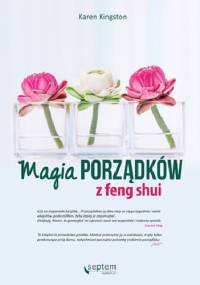 Magia porządków z feng shui - Karen Kingston