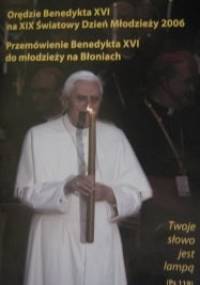 Orędzie Benedykta XVI na XIX Światowy dzień Młodzieży 2006. Przemówienie Benedykta XVI do młodzieży na Błoniach - Benedykt XVI