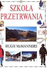 Szkoła Przetrwania - Hugh McManners