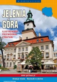 Jelenia Góra. Ilustrowany przewodnik z mapami
