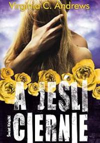 A jeśli ciernie - Virginia Cleo Andrews