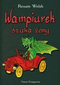 Wampiurek szuka żony - Renate Welsh