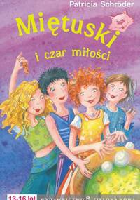 Miętuski i Czar Miłości - Patricia Schröder