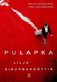 Pułapka - Lilja Sigurdardóttir