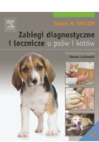 Zabiegi diagnostyczne i lecznicze u psów i kotów - Susan Taylor