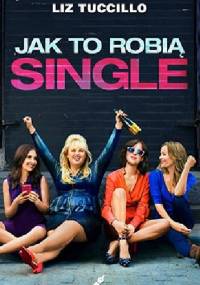 Jak to robią single - Liz Tuccillo