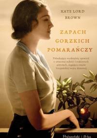 Zapach gorzkich pomarańczy - Kate Lord Brown