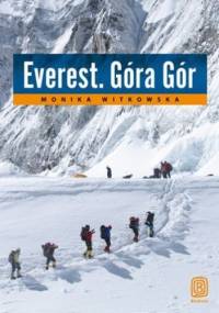 Everest. Góra gór - Monika Witkowska