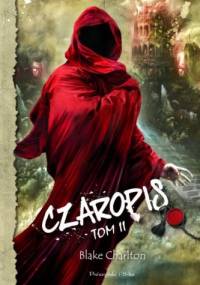 Czaropis. Tom II - Blake Charlton