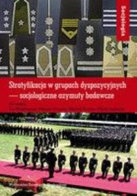 Stratyfikacja w grupach dyspozycyjnych - socjologiczne azymuty badawcze - Jan Maciejewski