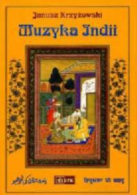Muzyka Indii - Janusz Krzyżowski