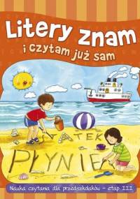 Litery znam i czytam już sam. Część 3 - Agnieszka Bator