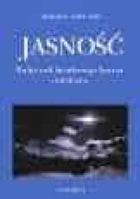 Jasność. Podręcznik świadomego śnienia i medytacji - Robert Stein, Adam Bytof