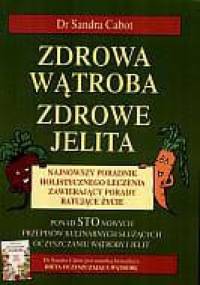 zdrowa wątroba, zdrowe jelita - Sandra Cabot