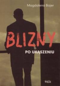 Blizny po ukąszeniu - Magdalena Bajer