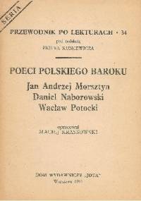 Poeci polskiego baroku. Jan Andrzej Morsztyn, Daniel Naborowski, Wacław Potocki - Maciej Krassowski