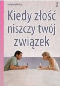 Kiedy złość niszczy twój związek - Matthew McKay