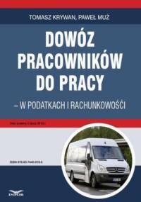 Dowóz pracowników do pracy - w podatkach i rachunkowości - Tomasz Krywan, Muż Paweł