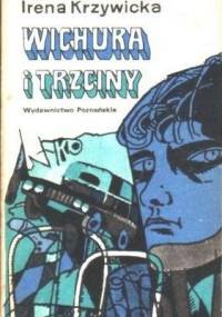 Wichura i trzciny - Irena Krzywicka