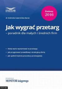 Jak wygrać przetarg poradnik dla małych i średnich firm - Andrzela Gawrońska-Baran