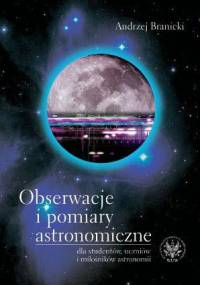 Obserwacje i pomiary astronomiczne - Andrzej Branicki