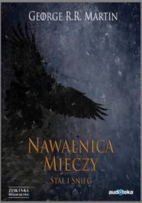 Nawałnica mieczy t. 1: Stal i śnieg - George R.R. Martin
