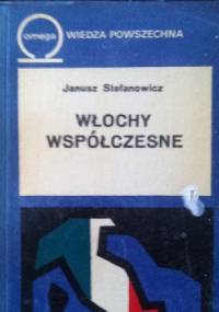 Włochy współczesne - Janusz Stefanowicz