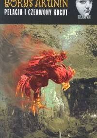 Pelagia i czerwony kogut - Boris Akunin