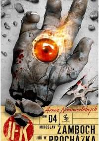 Agent JFK 4. Armie nieśmiertelnych - Miroslav Žamboch, Jiří Walker Procházka