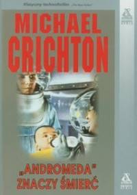 „Andromeda” znaczy śmierć - Michael Crichton
