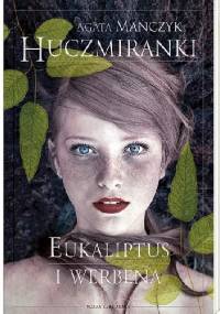 Eukaliptus i werbena - Agata Mańczyk