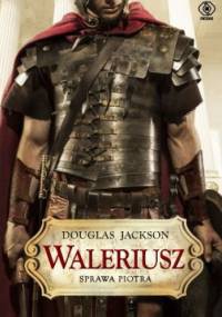 Waleriusz. Sprawa Piotra - Douglas Jackson